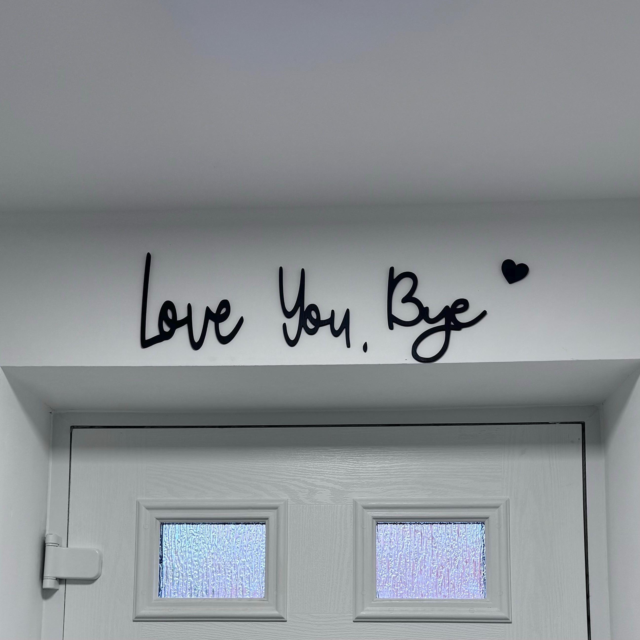 Bye Love You Wooden Script Sign Hallway Home Door