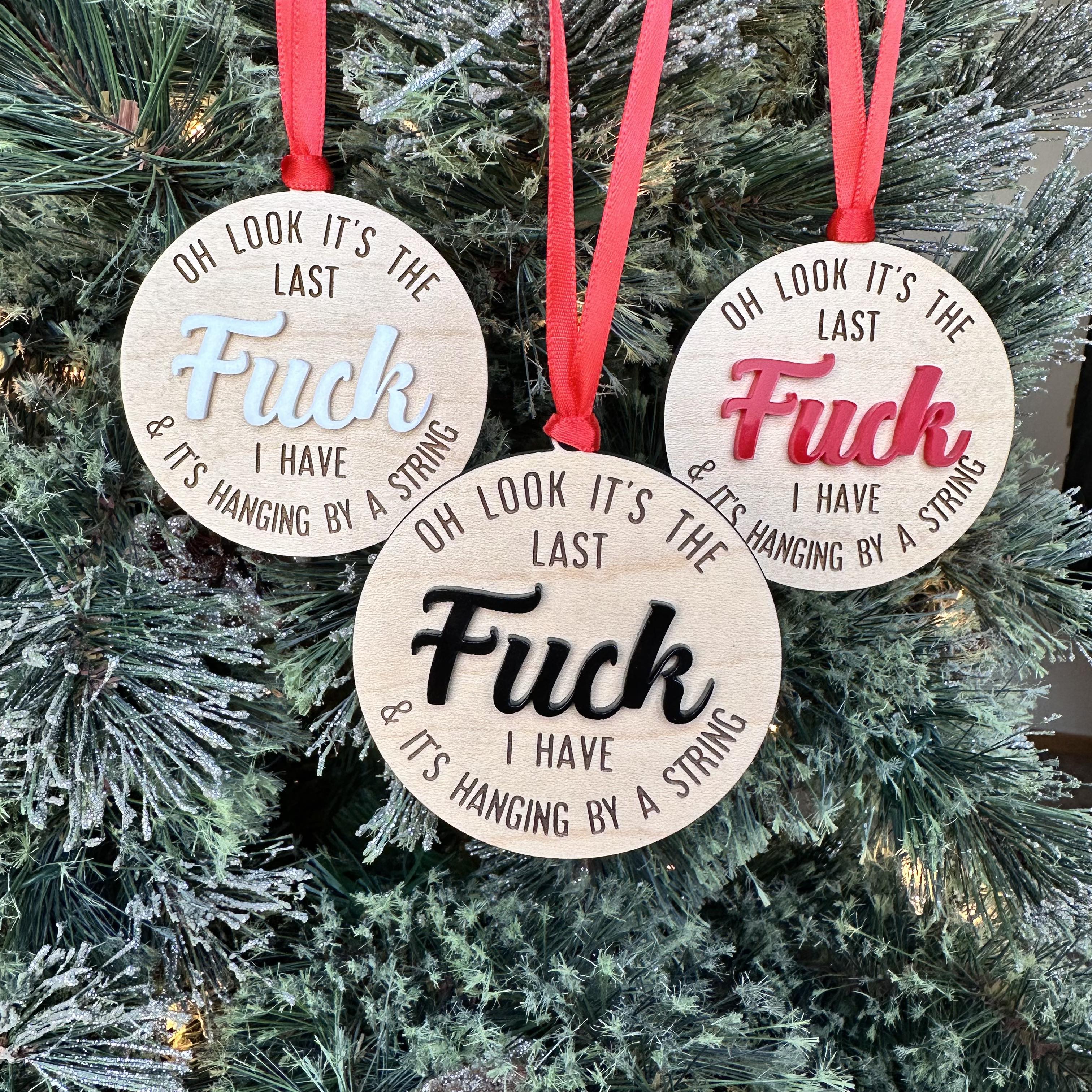 🎅Christmas Hot Sale -💖It's My Last Fuck Ornament