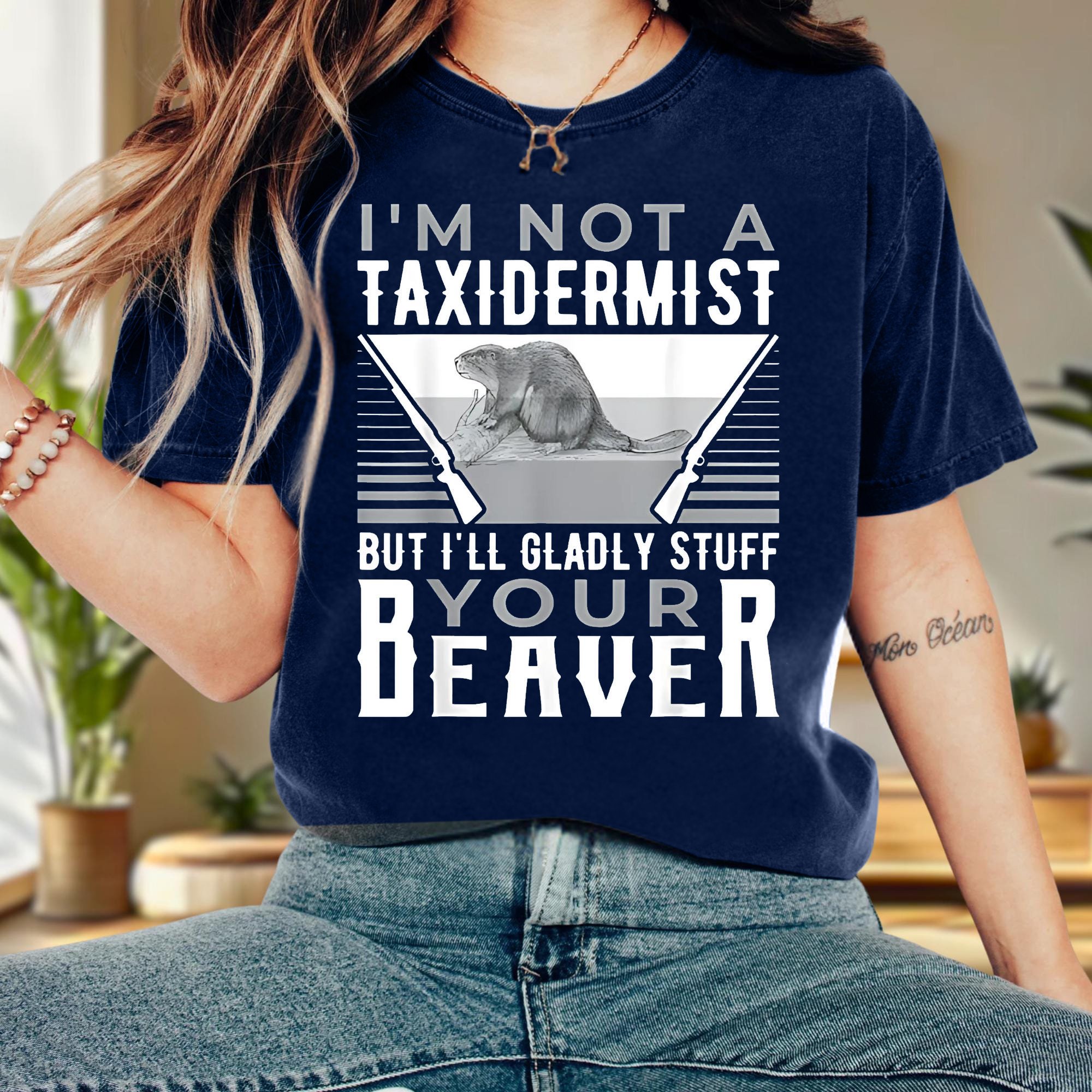 I'm Not A Taxidermist Hunting Beaver Riffle Hunter T-Shirt