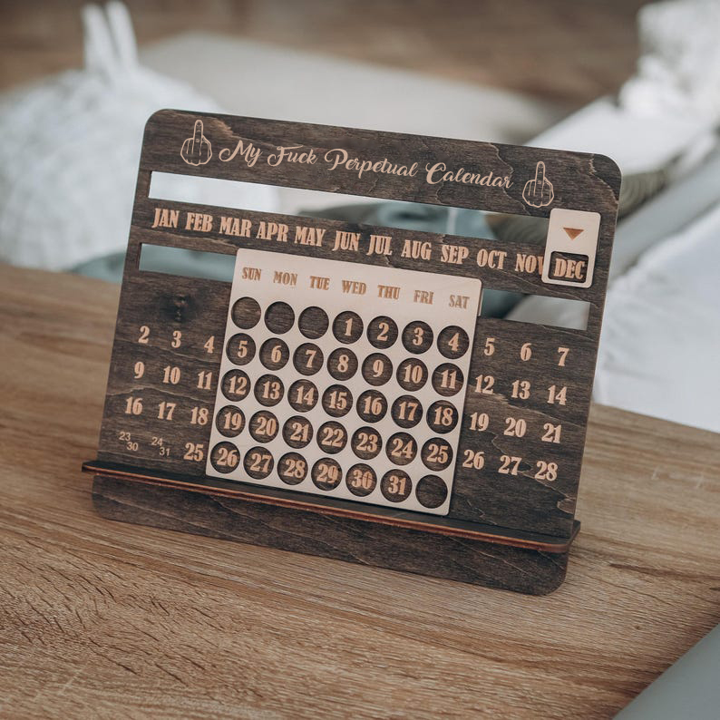 My Fuck Perpetual Calendar