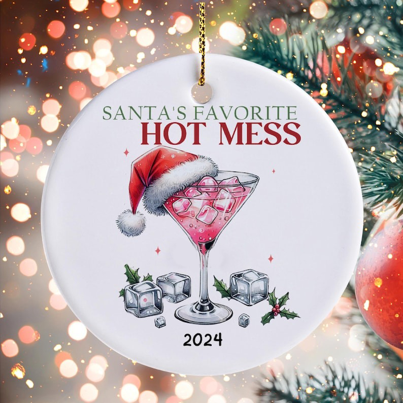 Santa's Favorite Hot Mess-Christmas Ornament For Her