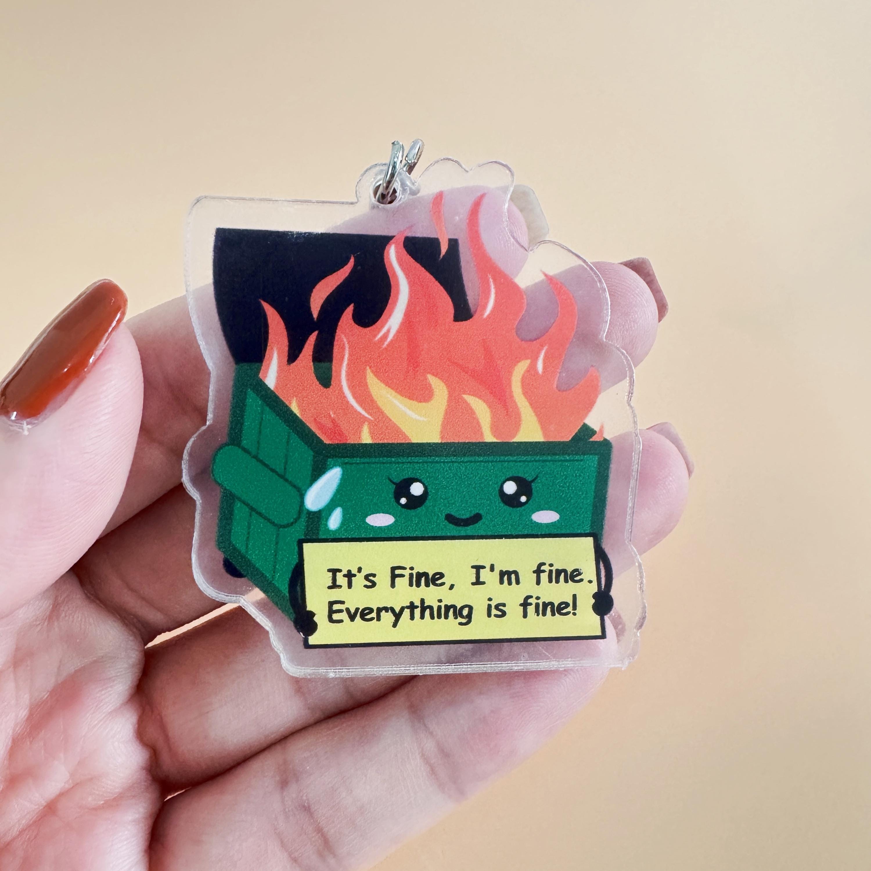 Dumpster Fire/Pickle/Potato Keychain with Positive Quote