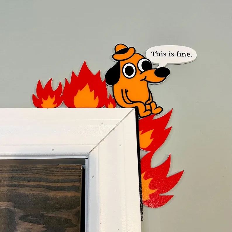 Everything is Fine Meme Dog Fire Corner Door