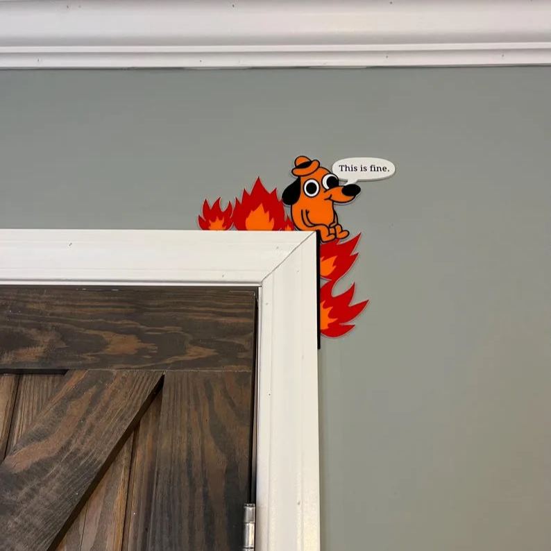 Everything is Fine Meme Dog Fire Corner Door