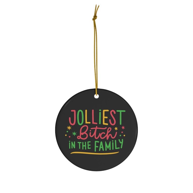🤣Jolliest Bitch in the Family-Rude Christmas Ornament