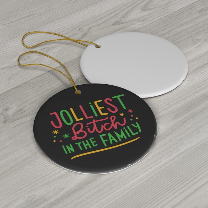 🤣Jolliest Bitch in the Family-Rude Christmas Ornament
