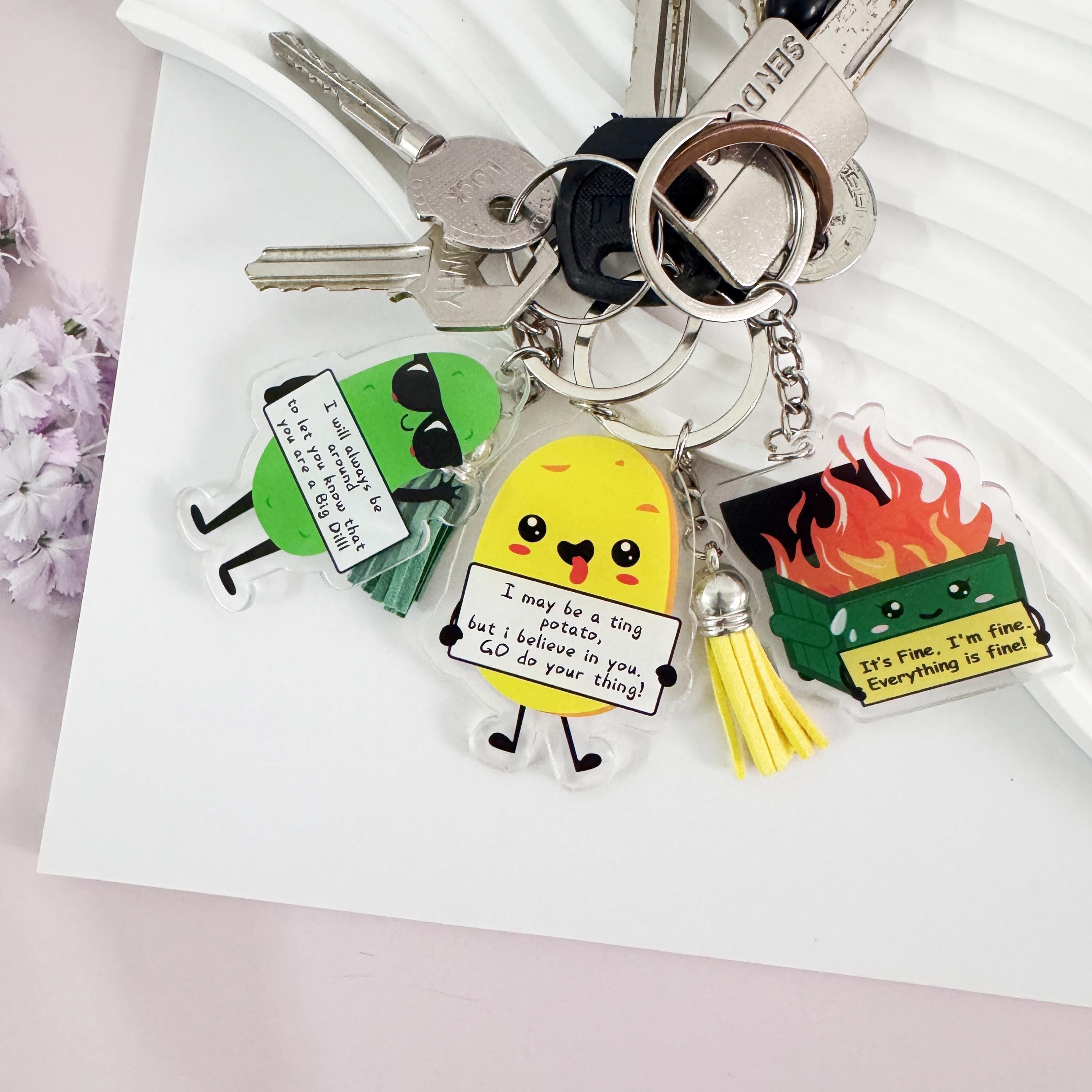 Dumpster Fire/Pickle/Potato Keychain with Positive Quote