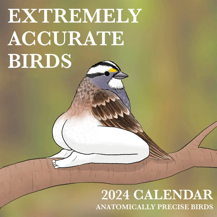 😆2024 CALENDAR OF EXTREMELY ACCURATE BIRDS