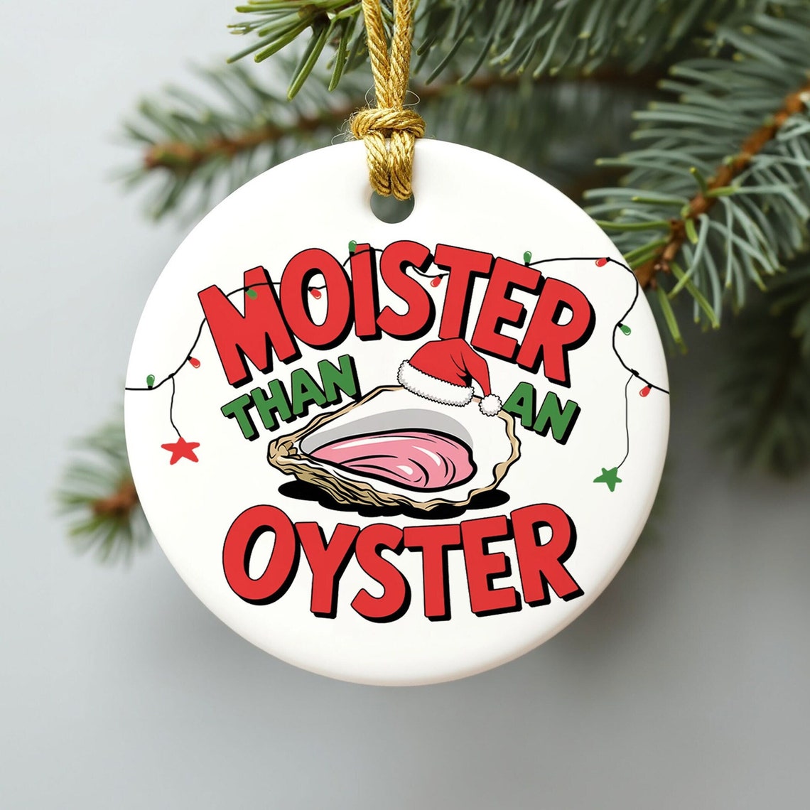 Moister Than An Oyster Christmas Ornaments, Funny Adult Christmas Ornament, Gag Gift, Inappropriate Christmas Gift, Gag Gift, Adult Gift image 1