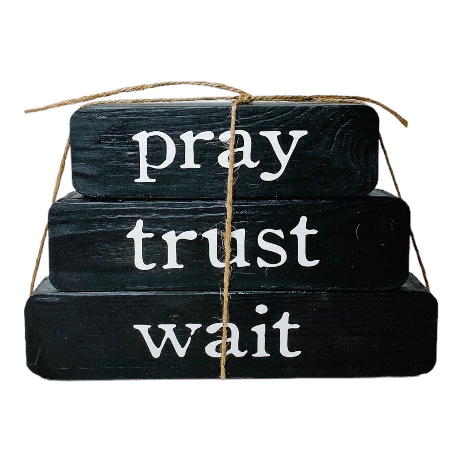 Pray Trust Wait Shelf Sitter