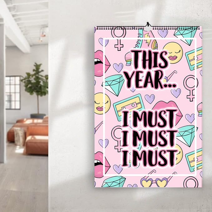 “This Year I Must” Funny Calendar