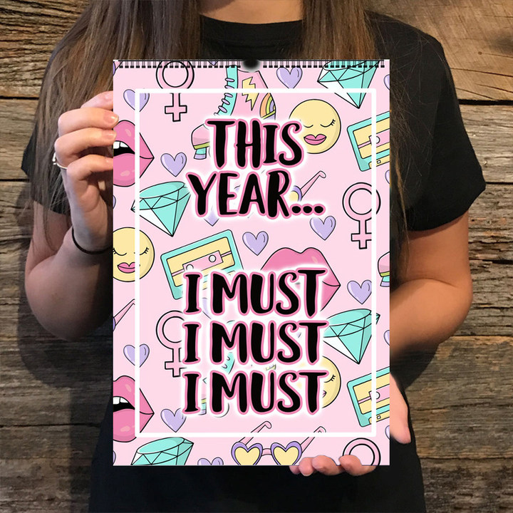 “This Year I Must” Funny Calendar