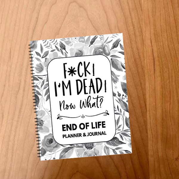 ✨Fuck I'm Dead, End Of Life Planner🔥BUY 2 FREE SHIPPING