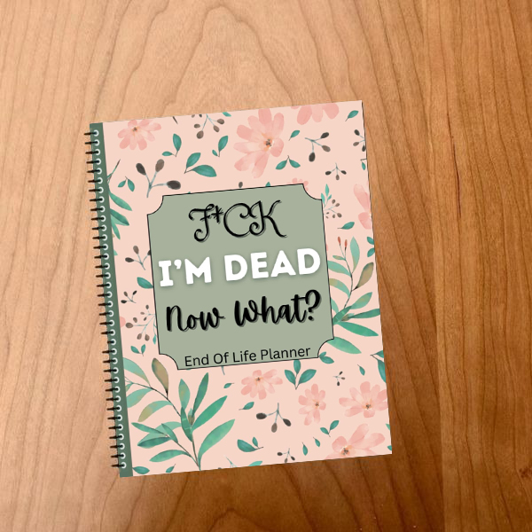 ✨Fuck I'm Dead, End Of Life Planner🔥BUY 2 FREE SHIPPING