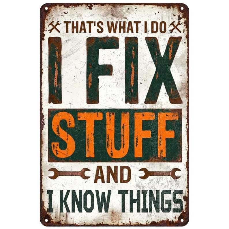 Funny Garage Metal Sign: I Fix Stuff - Vintage Man Cave Decor