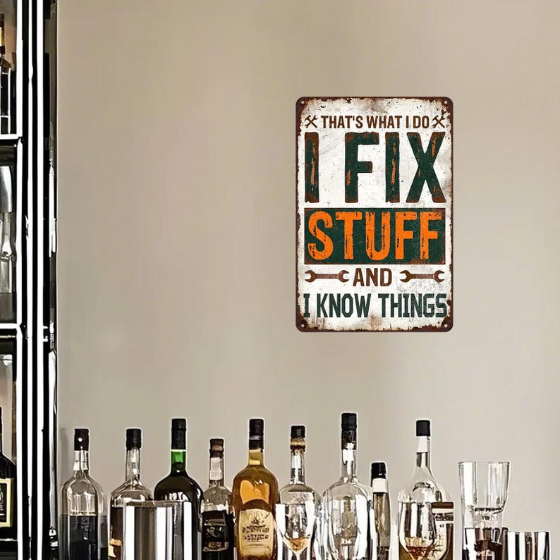 Funny Garage Metal Sign: I Fix Stuff - Vintage Man Cave Decor