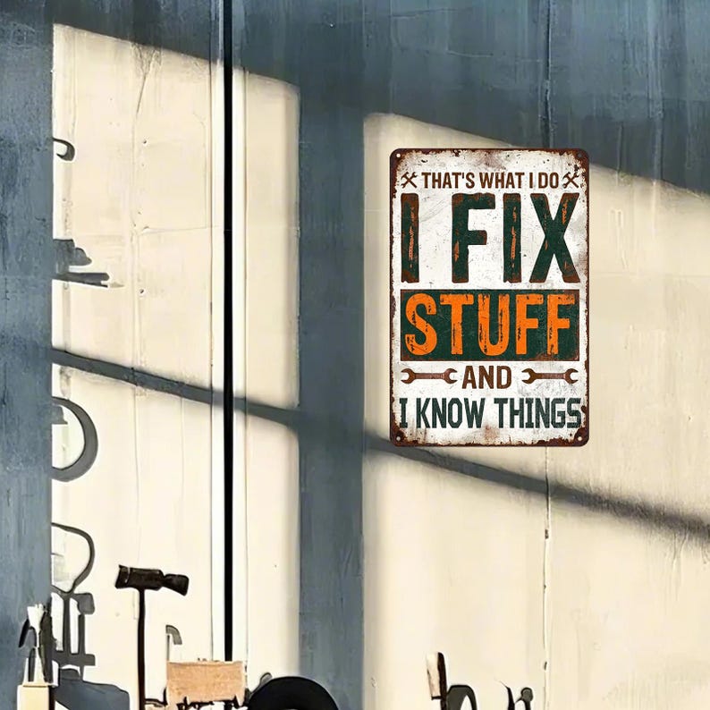 Funny Garage Metal Sign: I Fix Stuff - Vintage Man Cave Decor