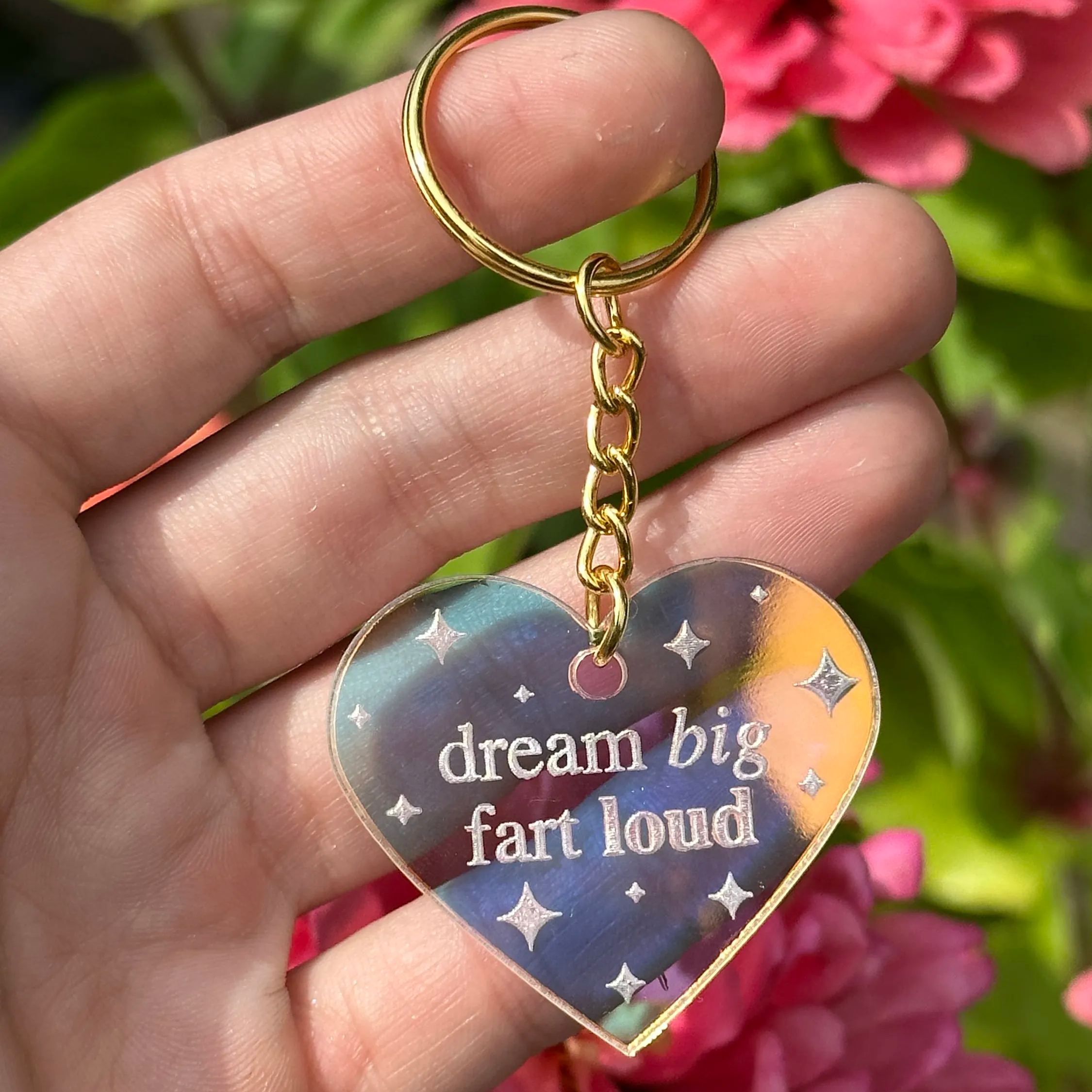 Dream Big, Fart Loud Iridescent Acrylic Keychain