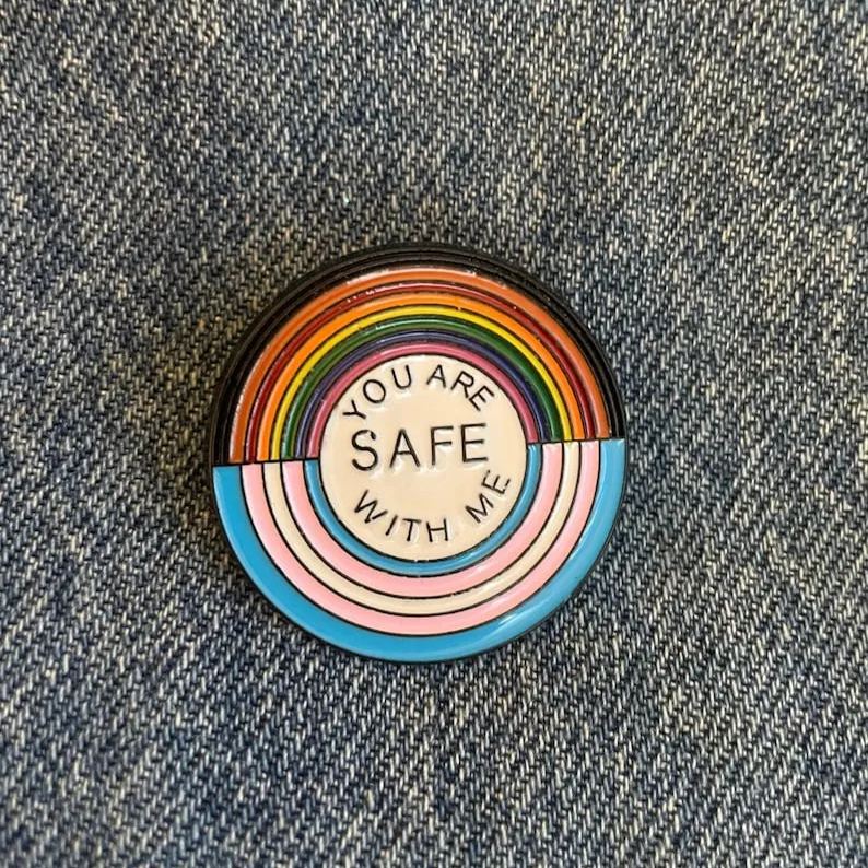 You Are Safe With Me Pin