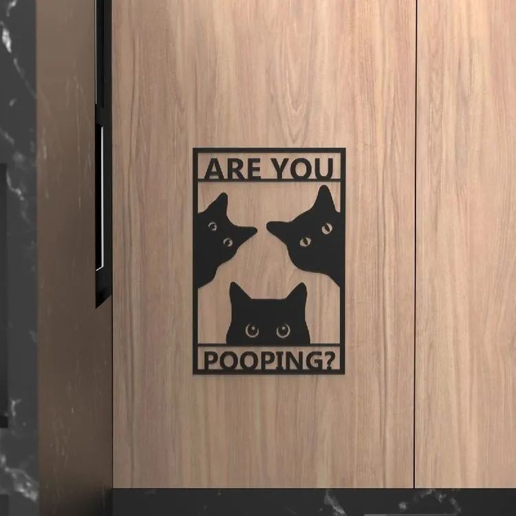 Cat Bathroom Sign - Are you pooping?