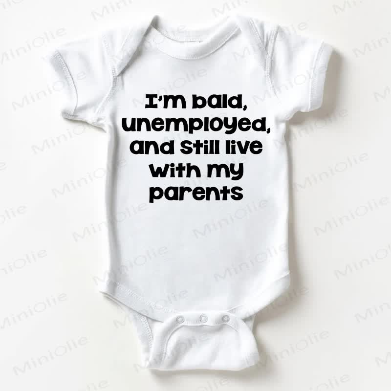 I'M BALD, UNEMPLOYED, AND STILL LIVE WITH MY PARENTS. Bodysuit Baby - Weiß - 18-24M - image 1