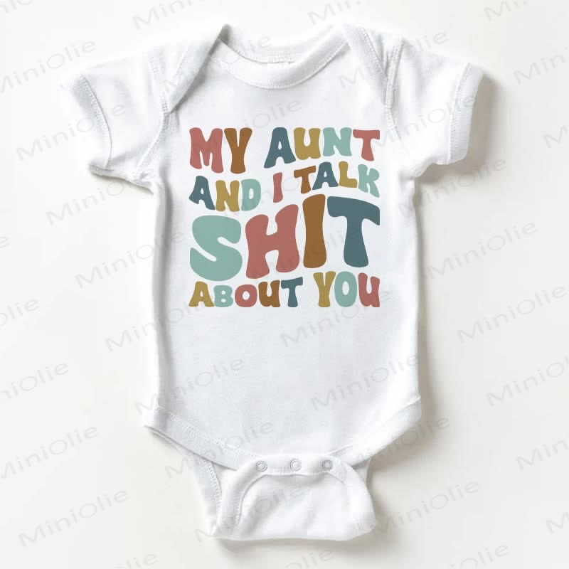 MY AUNT AND I TALK SHIT ABOUT YOU Baby Weißer Bodysuit - Weiß - 18-24M - image 1