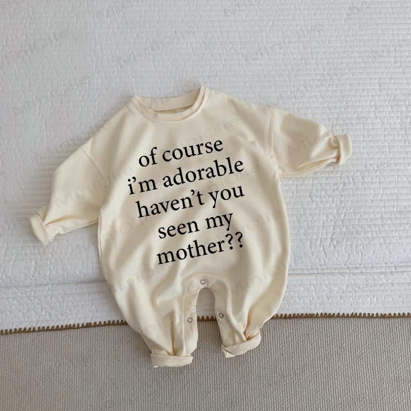 OF COURSE I'M ADORABLE HAVEN'T YOU SEEN MY MOTHER?? Baby - Strampler in Beige - Beige - 2-3J - image 1