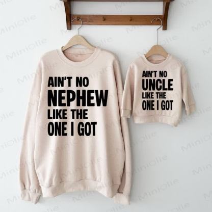 AIN'T NO NEPHEW/UNCLE LIKE THE ONE I GOT Beige Familien Sweatshirt - Beige - Sweatshirt für Erwachsene: XL - image 1