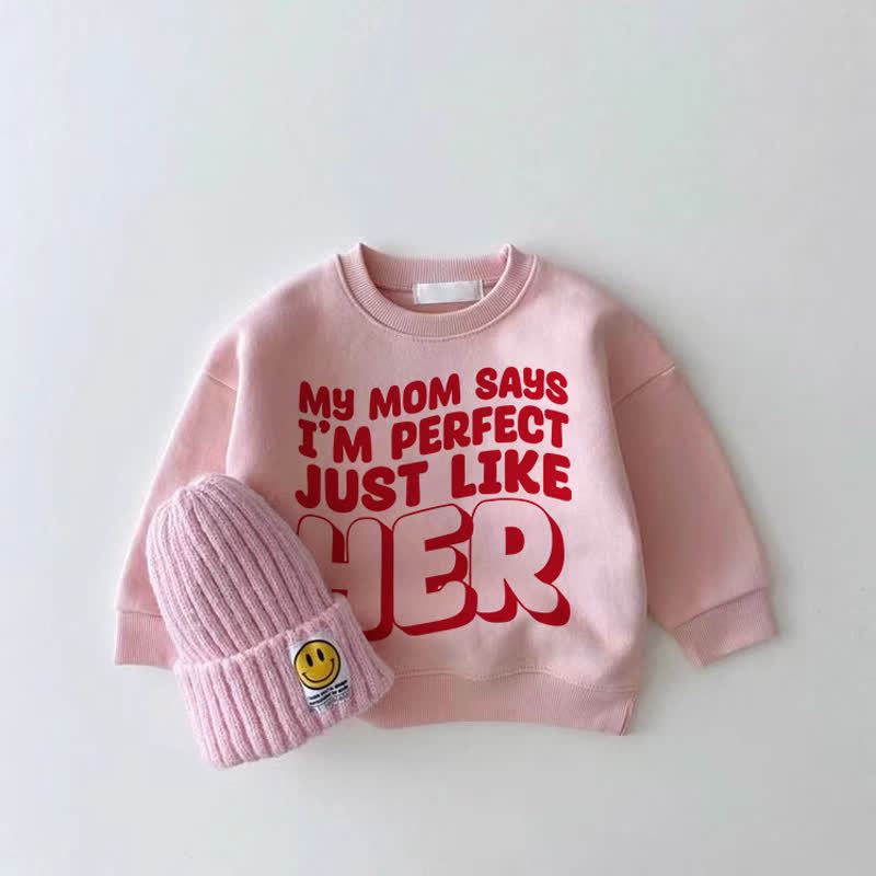 MY MOM SAYS I'M PERFECT JUST LIKE HER. Rosa Baby Mädchen Sweatshirt - Rosa - 2-3J - image 1