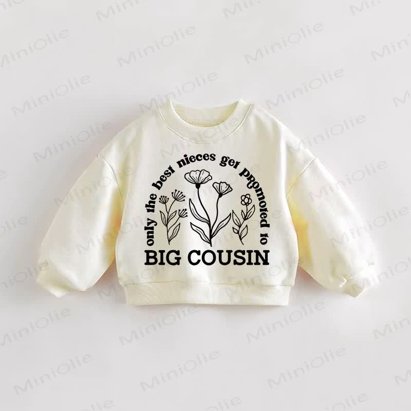ONLY THE BEST NIECES GET PROMOTED TO BIG COUSIN. Baby Kleinkind Sweatshirt mit Blume in Creme. - Creme - 3-5J - image 1