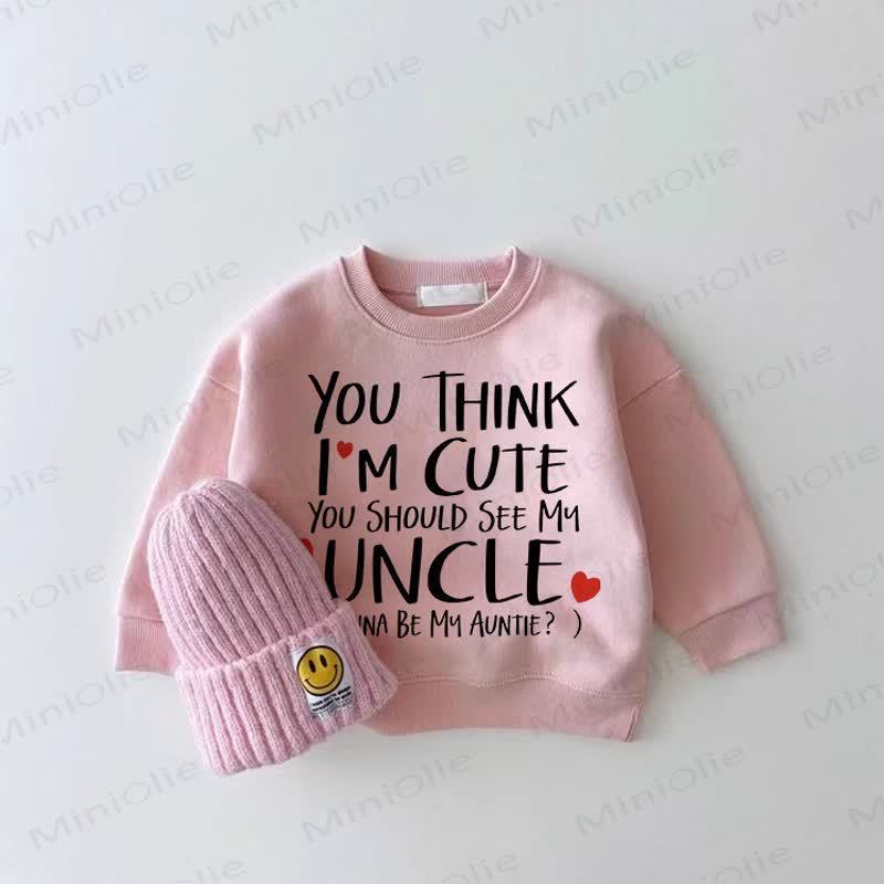 YOU THINK I'M CUTE YOU SHOULD SEE MY UNCLE WANNA BE MY AUNTIE! Baby Girl Liebe Rosa Sweatshirt - Rosa - 2-3J - image 1