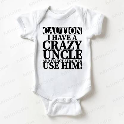CAUTION I HAVE A CRAZY UNCLE AND I'M NOT AFRAID TO USE HIM! Baby Bodysuit , weiß - Weiß - 18-24M - image 1