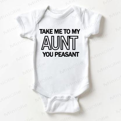 TAKE ME TO MY AUNT YOU PEASANT Bodysuit Baby - Weiß - 18-24M - image 1
