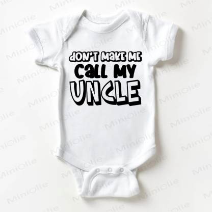 DON'T MAKE ME CALL MY UNCLE – Bodysuit Baby - Weiß - 18-24M - image 1