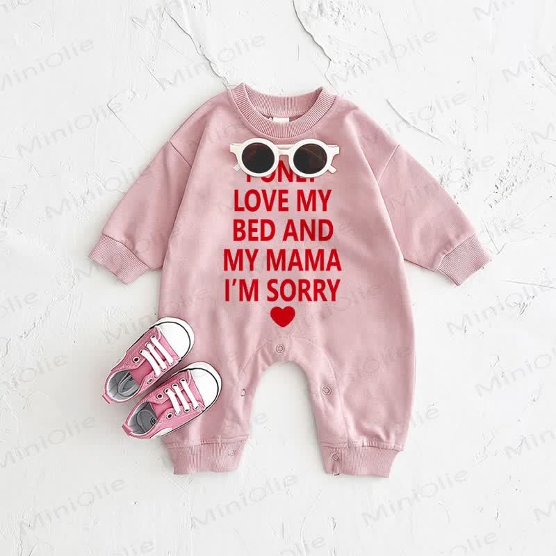 I ONLY LOVE MY BED AND MY MAMA I'M SORRY . Baby Strampler - Rosa - 2-3J - image 1