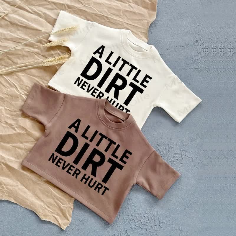 A LITTLE DIRT NEVER HURT – Baby Sommer Freizeit-T-Shirt - image 1