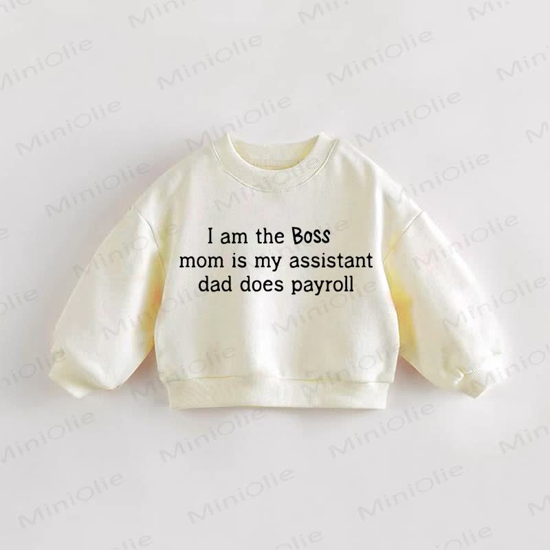 I AM THE BOSS MOM IS MY ASSISTANT DAD DOES PAYROLL – Baby Kleinkind Sweatshirt - Creme - 3-5J - image 1