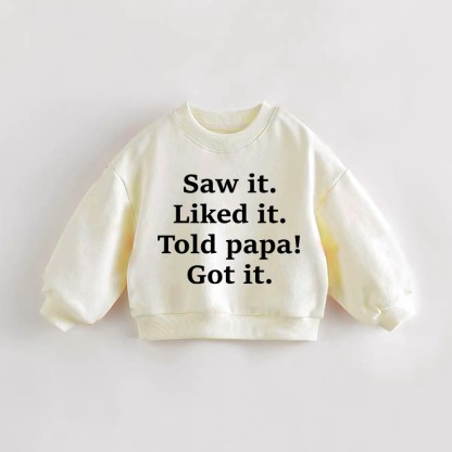 GESEHEN. GEFALLEN. PAPA/MAMA ERZÄHLT! GOT ES HABEN. Baby Kleinkind Sweatshirt - Papa - 3-5J - image 1