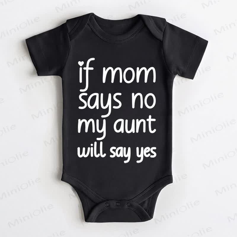  Wenn Mama Nein sagt , IF MOM SAYS NO MY AUNT WILL SAY YES. Schwarz Baby - Schwarz - 18-24M - image 1