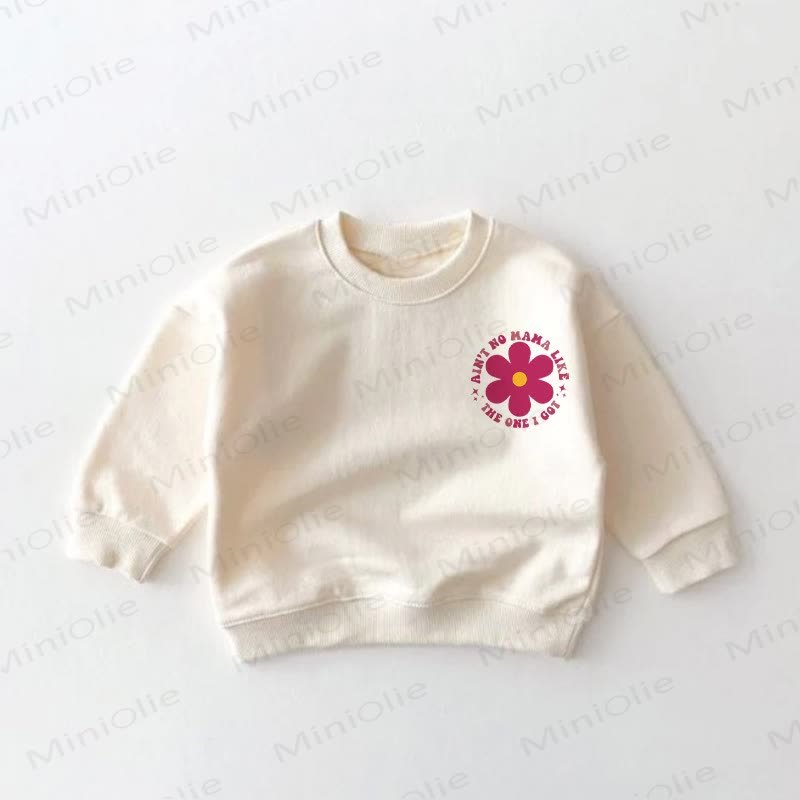 AIN'T NO MAMA LIKE THE ONE I GOT Baby Kleinkind Sweatshirt - image 2