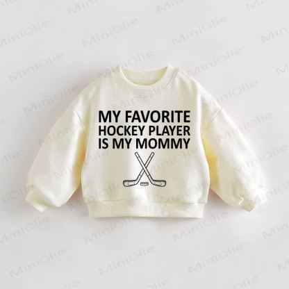 MY FAVORITE HOCKEY PLAYER IS MY MOMMY Baby Kleinkind Creme Sweatshirt - Creme - 3-5J - image 1