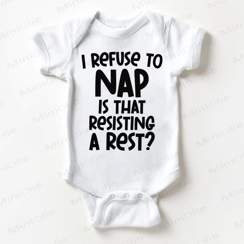 Ich weigere mich zu schlafen – ist das etwa Widerstand Bodysuit I REFUSE TO NAP IS THAT RESISTING A REST? Weißer Baby - Weiß - 18-24M - image 1