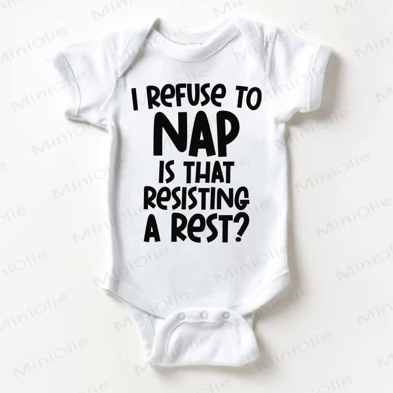 Ich weigere mich zu schlafen – ist das etwa Widerstand Bodysuit I REFUSE TO NAP IS THAT RESISTING A REST? Weißer Baby - Weiß - 18-24M - image 1