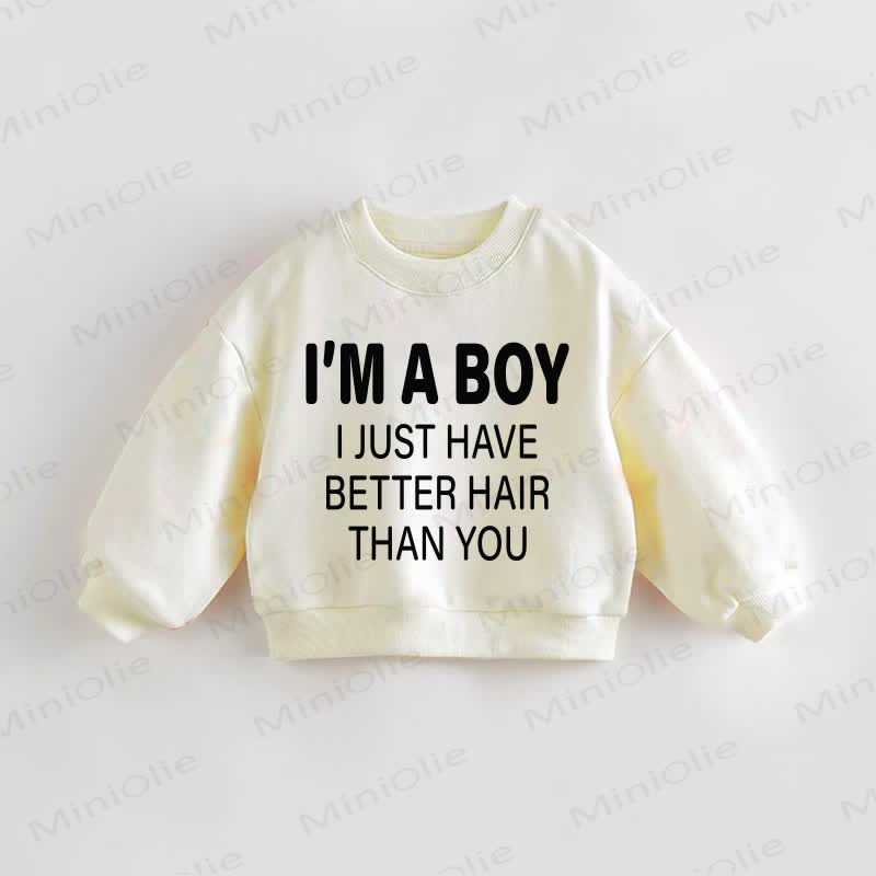 I'M A BOY I JUST HAVE BETTER HAIR THAN YOU – Baby Kleinkind Sweatshirt - Creme - 3-5J - image 1