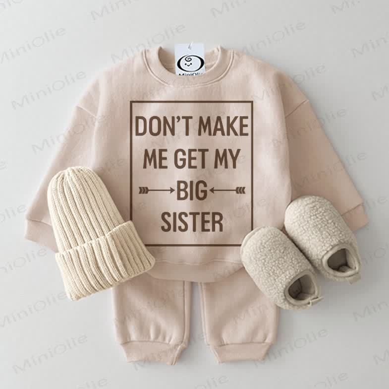 DON'T MAKE ME GET MY BIG SISTER – Baby Sweatshirt Set , 2-teilig , Beige - Beige - 2-3J - image 1