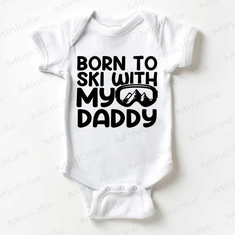BORN TO SKI WITH MY DADDY – Weißer Baby - Weiß - 18-24M - image 1