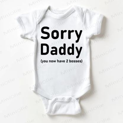 Tut mir leid , SORRY DADDY (du hast jetzt 2 Chefs) Weißer Baby - Weiß - 18-24M - image 1