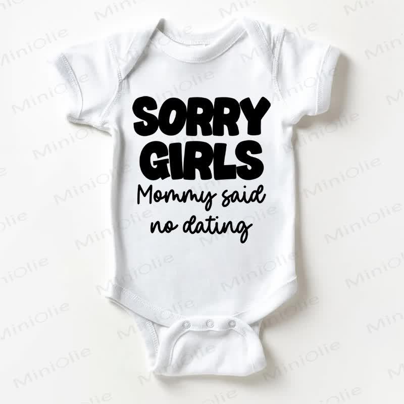 SORRY GIRLS MOMMY SAID NO DATING Baby Bodysuit in Weiß - Weiß - 18-24M - image 1