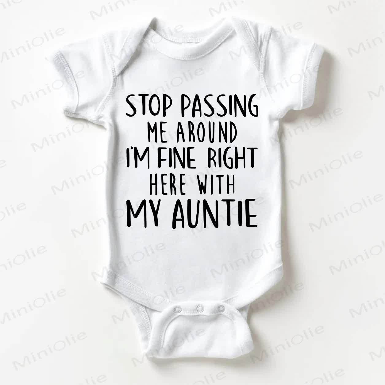 STOP PASSING ME AROUND I'M FINE RIGHT HERE WITH MY AUNTIE BEI Baby TANTE GUT. Weißer Bodysuit - Weiß - 18-24M - image 1