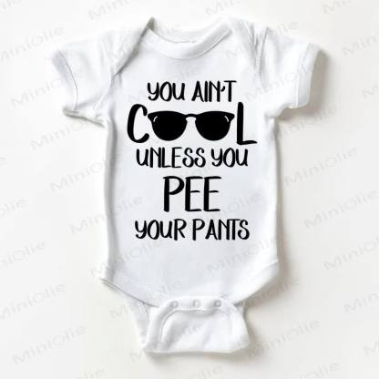 YOU AIN'T COOL UNLESS YOU PEE YOUR PANTS – Bodysuit Baby - Weiß - 18-24M - image 1